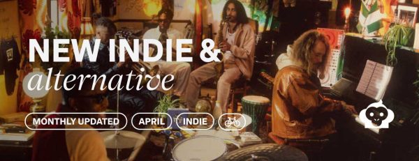 April Blooms and New Indie Alternative Tunes