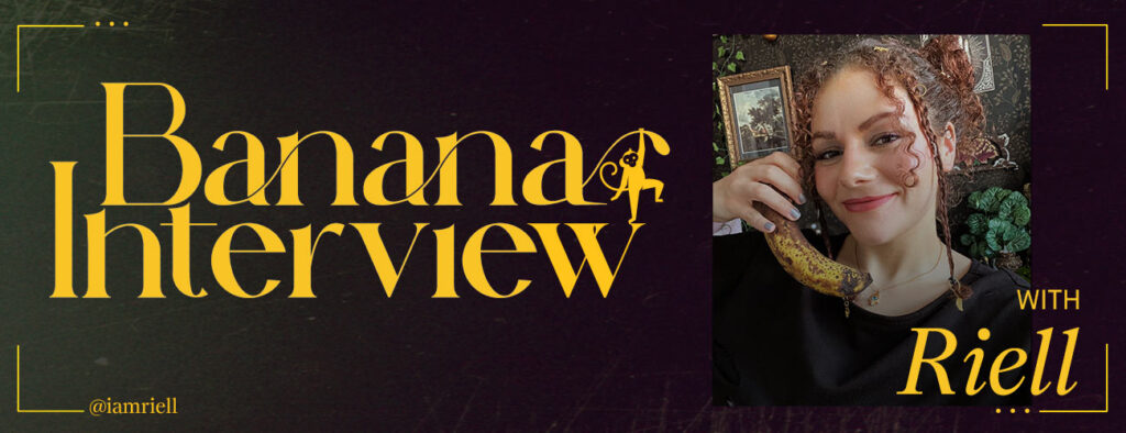 Banana Interview RIELL