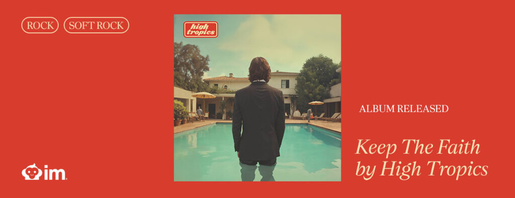 High Tropics Keep the Faith: An Album for Resilience