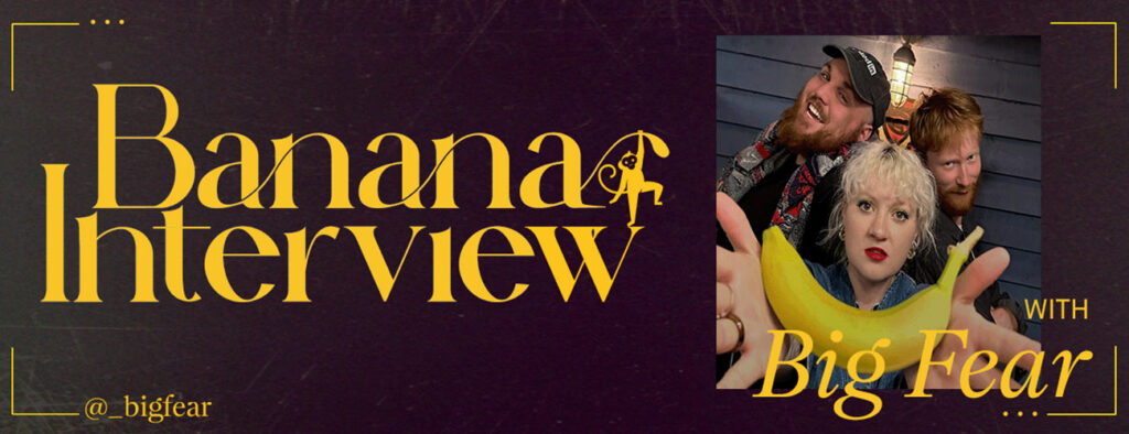 banana interview big fear